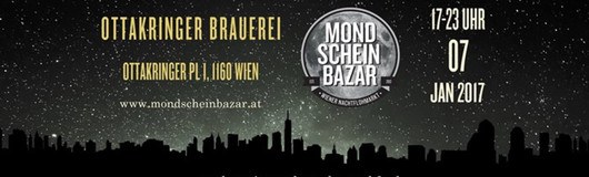 Mondscheinbazar - Wiener Nachtflohmarkt am 07.01.2017 @ Ottakringer Brauerei