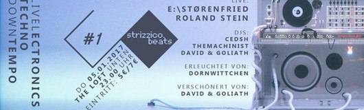 Strizzico.Beats #1 // E:\Størenfried // Roland Stein am 05.01.2017 @ The Loft