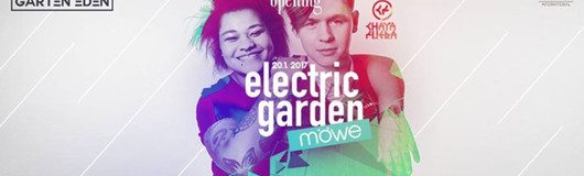 Electric Garden Opening /w Möwe - Chaya Fuera am 20.01.2017 @ Chaya Fuera