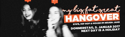 My Big Fat Great Hangover! am 05.01.2017 @ U4