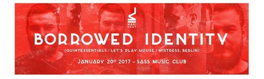 Spritzwein Sessions w/ Borrowed Identity (LPH/Mistress, BLN) am 20.01.2017 @ Sass Club