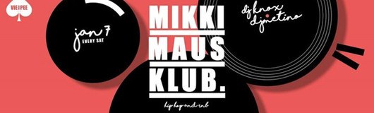 Mikki Maus Klub am 07.01.2017 @ VIE I PEE