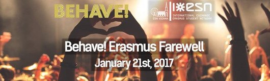 Behave! Erasmus Farewell am 21.01.2017 @ U4