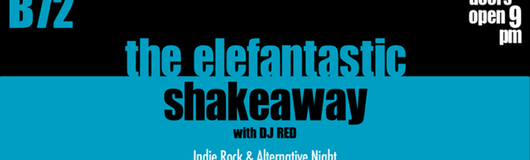 The Elefantastic Shakeaway am 11.01.2017 @ B72