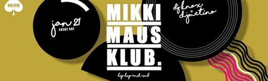 Mikki Maus Klub am 21.01.2017 @ VIE I PEE