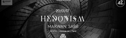 Hedonism w/MarwanSabb am 20.01.2017 @ Auslage