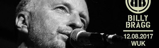 Billy Bragg // WUK (12.08.2017) am 12.08.2017 @ Wuk