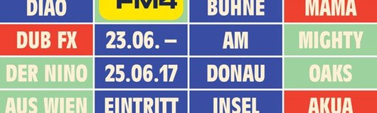 FM4/Planet-tt-Bühne am Donauinselfest am 23.06.2017 @ Donauinsel