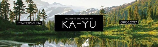 Melobass x Klangfabrik w/ KA-YU am 09.06.2017 @ Pratersauna
