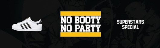 No Booty No Party WIEN "Adidas Superstars" Special am 10.06.2017 @ The Legend