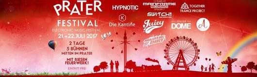 Prater Festival 2017 - Music Festival on 5 Stages am 21.07.2017 @ Prater