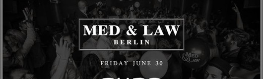 Med & Law im PURO Berlin am 30.06.2017 @ Chaya Fuera