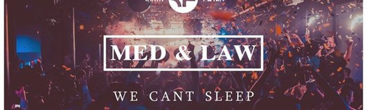 Med & Law - Sa 17.Juni - We can't sleep am 17.06.2017 @ Chaya Fuera