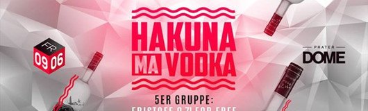 Hakuna Ma Vodka am 09.06.2017 @ Prater Dome