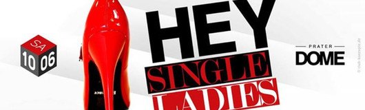 HEY Single Ladies am 10.06.2017 @ Prater Dome