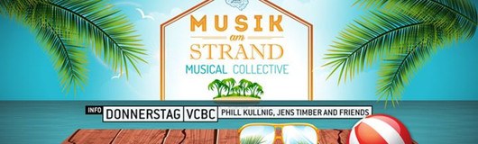 Musik am Strand by Musical Collective - Donnerstag - VCBC am 15.06.2017 @ Vienna City Beach Club