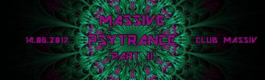 Massive Psytrance Part 2 am 14.06.2017 @ Club Massiv