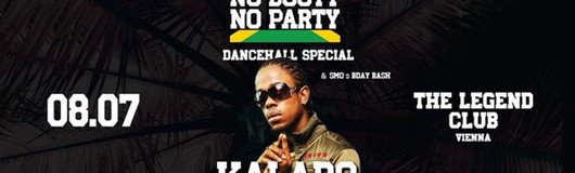 No Booty No Party Dancehall Special - Kalado live - Vienna am 08.07.2017 @ The Legend