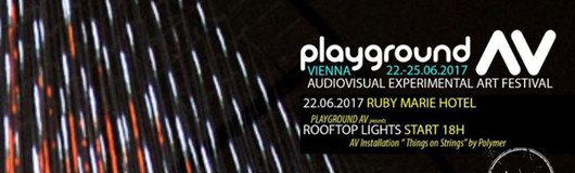 Playground AV presents Rooftop Lights am 22.06.2017 @ Ruby Marie Hotel & Bar