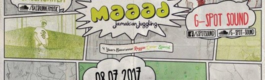 MAAAD Jamaican Juggling- 4 Years Reggae Corner Special am 08.07.2017 @ Roxy