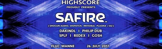 Highscore w/ Safire (Shogun, Dispatch, Invisible, Plasma / AU) am 26.07.2017 @ Fluc Wanne