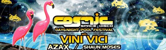 COSMIC - Day & Night POOL - Festival mit Vini Vici live & Azax am 22.07.2017 @ Pratersauna