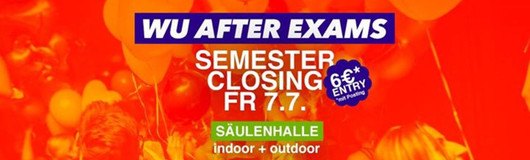 WU AFTER EXAMS am 07.07.2017 @ Säulenhalle