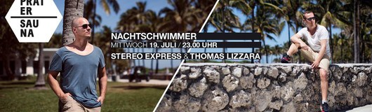 Nachtschwimmer w Thomas Lizzara & Stereo Express am 19.07.2017 @ Pratersauna