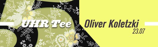 5 Uhr Tee w. Oliver Koletzki am 23.07.2017 @ Pratersauna