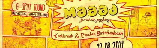 Maaad Jamaican Juggling - Koolbreak and Rizzla Birthdaybash am 12.08.2017 @ Roxy
