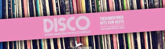 Disco - Jeden Samstag im Platzhirsch am 22.07.2017 @ Platzhirsch
