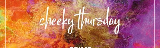 Cheeky Thursday am 20.07.2017 @ Prime