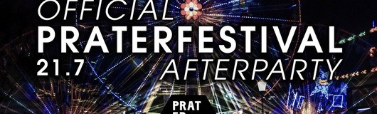 Offizielle Prater Festival 2017 Afterparty am 21.07.2017 @ Pratersauna