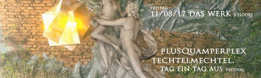 Plusquamperplex am 11.08.2017 @ Das Werk