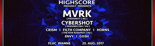 Highscore w/ MVRK, Cybershot & many others am 23.08.2017 @ Fluc + Fluc Wanne