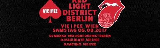 VIEiPEE Red Light District Special am 05.08.2017 @ VIE I PEE