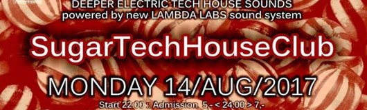 SugarTechHouseClub am 14.08.2017 @ Weberknecht