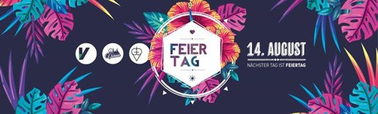 Feiertag - Das Volksgarten Sommer Openair am 14.08.2017 @ Volksgarten