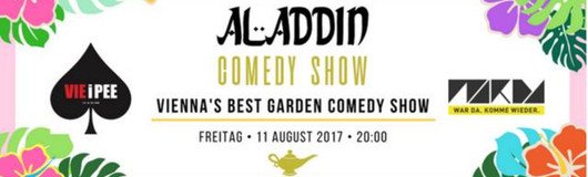 Aladdin Comedy Show am 11.08.2017 @ VIE I PEE