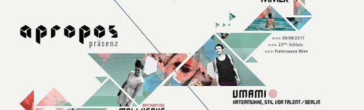 Apropos Nachtschwimmer w UMAMI DJ-Set (Katermukke / Berlin) am 09.08.2017 @ Pratersauna