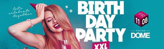 Birthday Party XXL am 11.08.2017 @ Prater Dome
