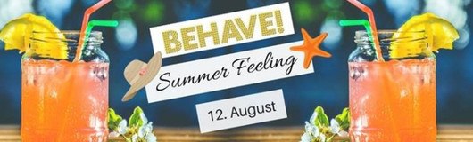 Behave! Summer Feeling am 19.08.2017 @ U4