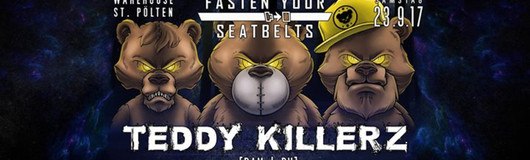 Fasten Your Seatbelts w/ Teddy Killerz am 23.09.2017 @ VAZ