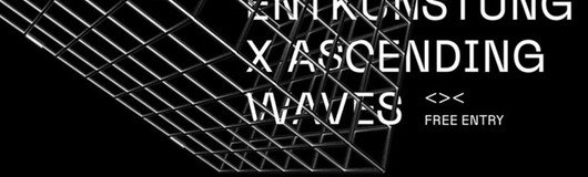Entkunstung | Ascending Waves am 23.09.2017 @ Grelle Forelle