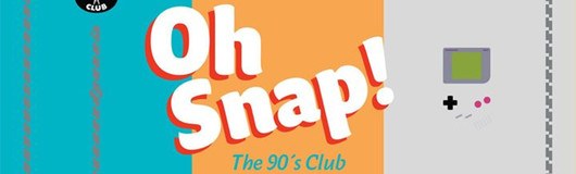 OH SNAP! The 90`s Club - Vol.2 am 13.10.2017 @ Camera Club