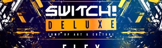 Switch! Deluxe am 20.10.2017 @ Flex