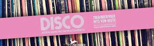 Disco - Jeden Samstag im Platzhirsch am 07.10.2017 @ Platzhirsch