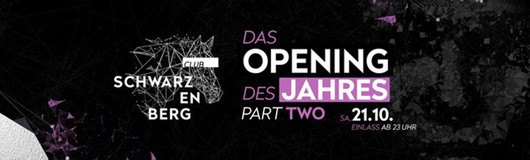 Opening Weekend Part Two am 21.10.2017 @ Club Schwarzenberg