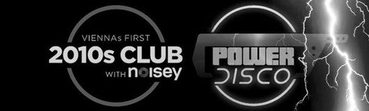 2010s Club vs. POWER DISCO am 16.06.2018 @ The Loft