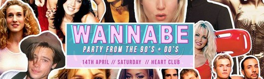  Wannabe - Best of 90'S + 00'S am 14.04.2018 @ Heart Club